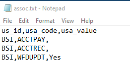 Notepad application file with filename assoc.txt. The file displays four rows of text. The first row is us_id comma usa_code comma usa_value. The second row is BSI comma ACCTPAY comma. The third row is BSI comma ACCTREC comma. The fourth row is BSI comma WFDUPDAT comma Yes. There are no spaces in the data.